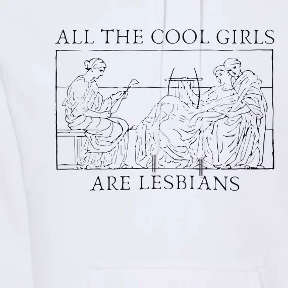 All The Cool Are Lesbians Sapphic Sappho Premium Hoodie