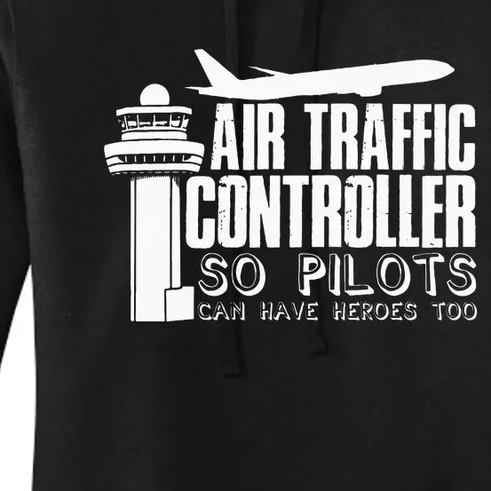 Air Traffic Controller Joke Pilot Saying Flight Control Women's Pullover Hoodie