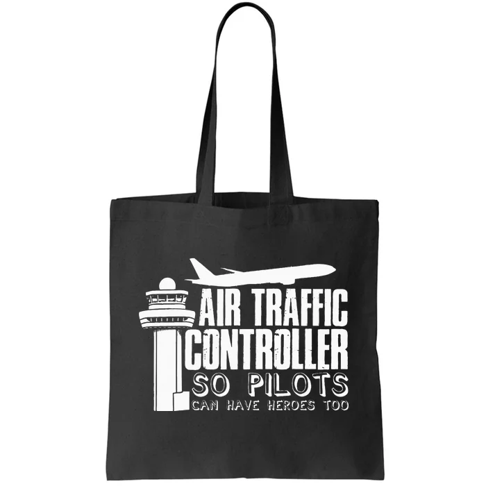 Air Traffic Controller Joke Pilot Saying Flight Control Tote Bag