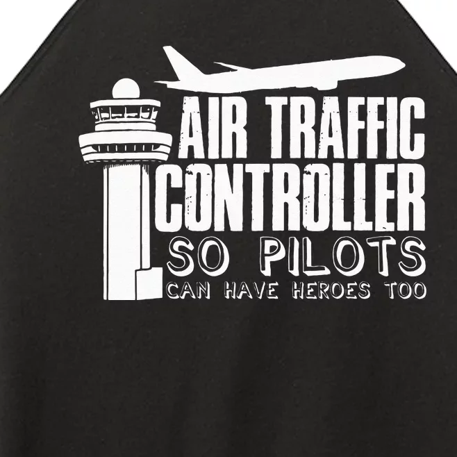 Air Traffic Controller Joke Pilot Saying Flight Control Women’s Perfect Tri Rocker Tank