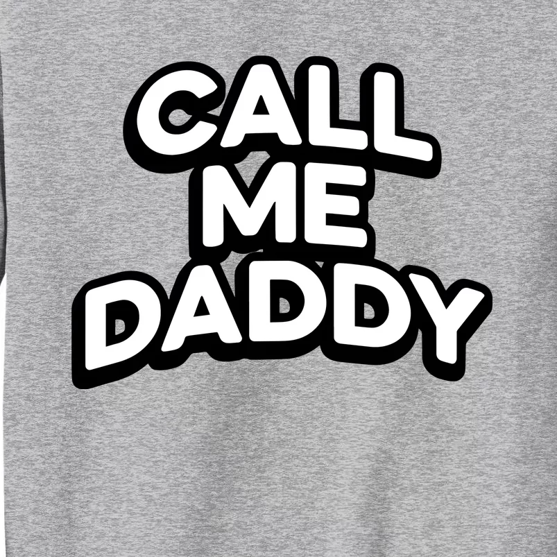 Andrew Tate Call Me Daddy Tall Sweatshirt