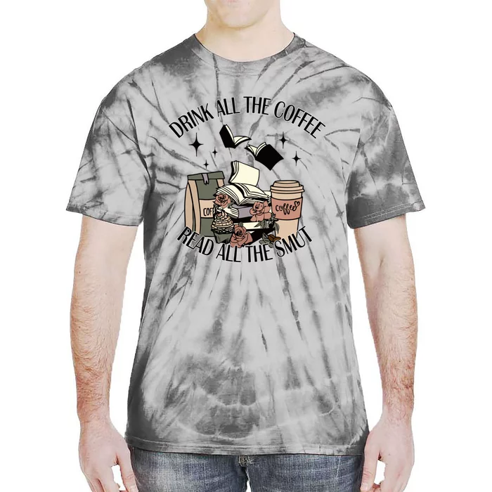 All The Coffee Read All The Smut Booker Quote Gift Tie-Dye T-Shirt