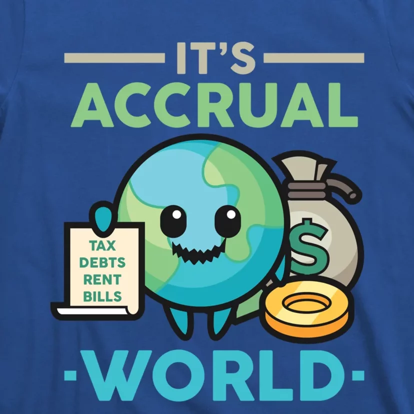 Accounting Tax Consultant Numbers Fiscal Its Accrual World Gift T-Shirt