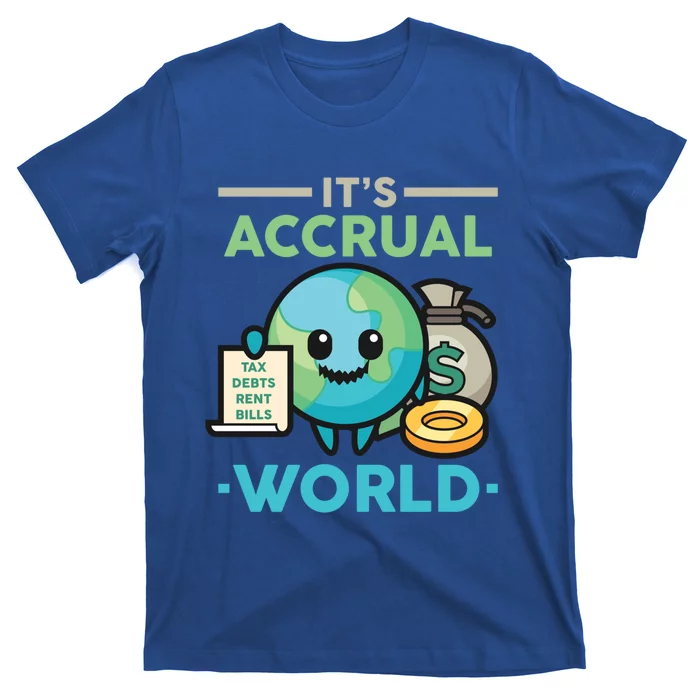 Accounting Tax Consultant Numbers Fiscal Its Accrual World Gift T-Shirt