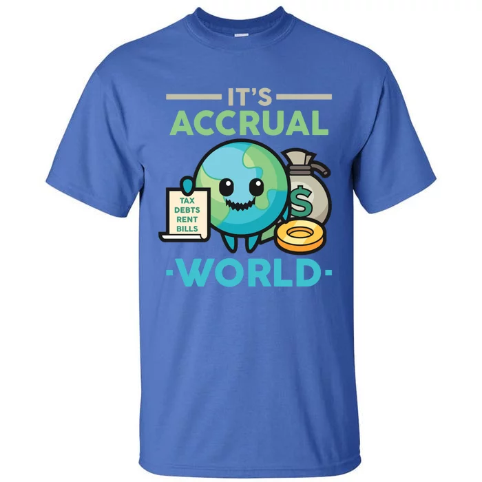 Accounting Tax Consultant Numbers Fiscal Its Accrual World Gift Tall T-Shirt