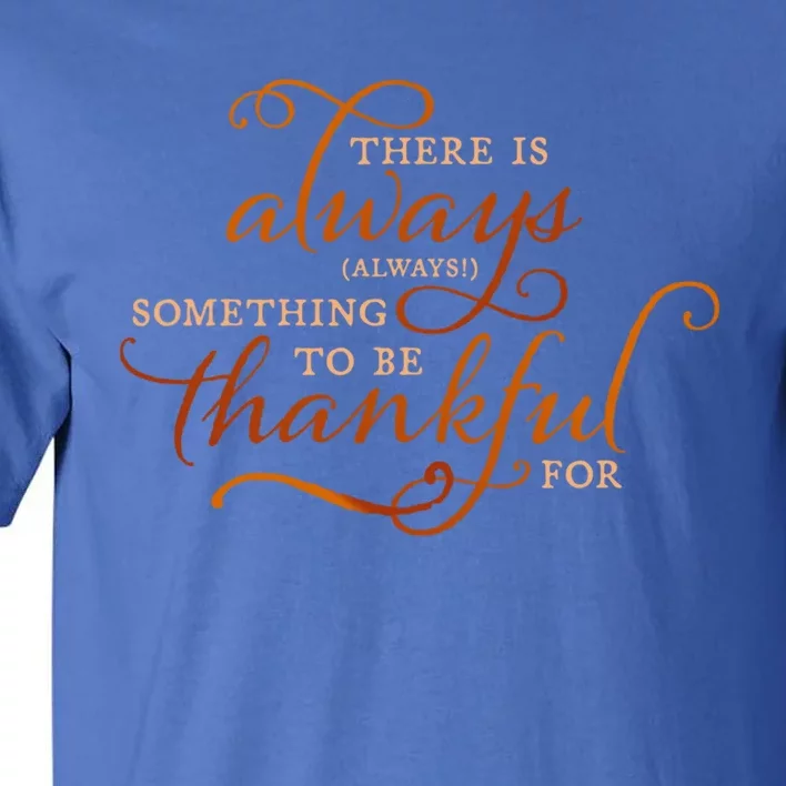 Always Thankful Christian Religious Grateful Thanksgiving Gift Tall T-Shirt