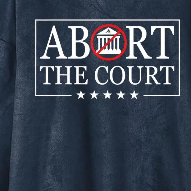 Abort The Court SCOTUS Reproductive Rights 4th Of July Hooded Wearable Blanket