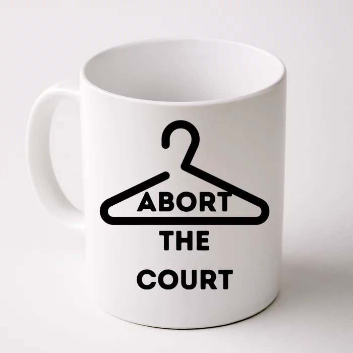 Abort The Court Hanger ProChoice Front & Back Coffee Mug
