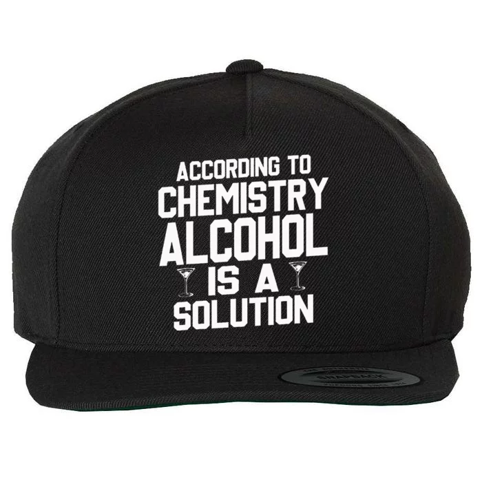 According To Chemistry Alcohol Is A Solution Wool Snapback Cap