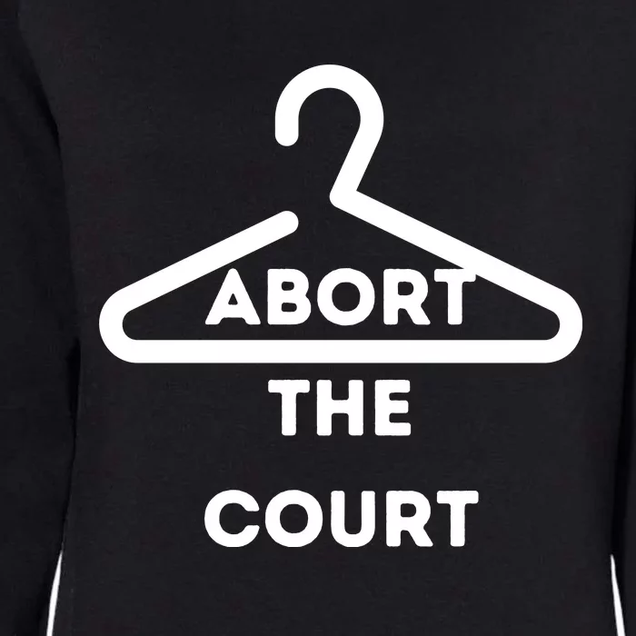 Abort The Court Hanger ProChoice Womens California Wash Sweatshirt