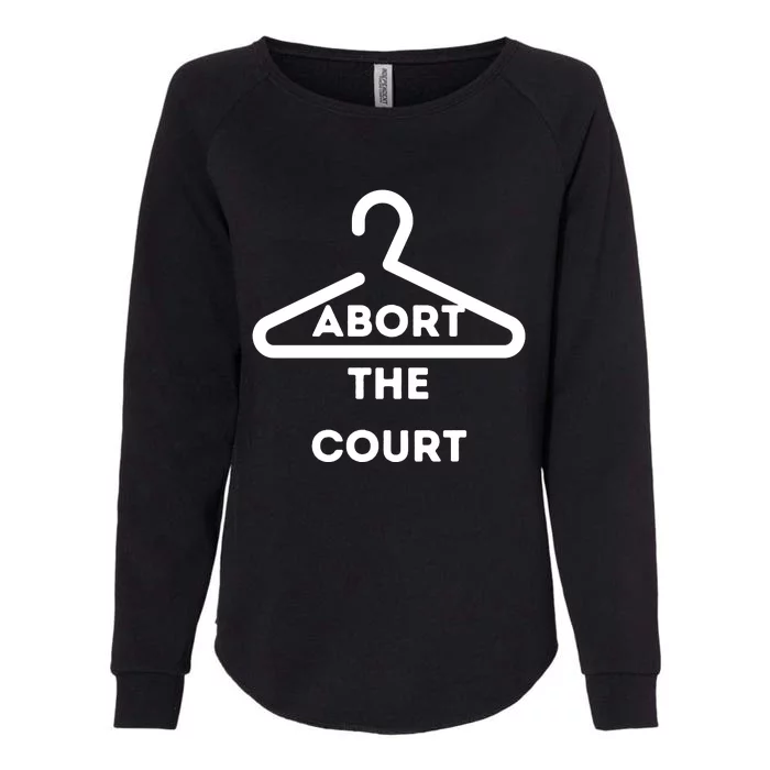 Abort The Court Hanger ProChoice Womens California Wash Sweatshirt