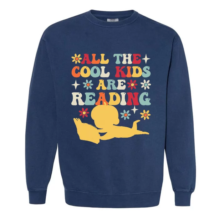 All The Cool Are Reading Book Lover Librarian Bookworm Garment-Dyed Sweatshirt