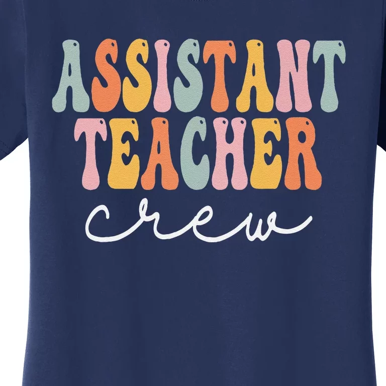 Assistant Teacher Crew Retro Groovy First Day Of School Women's T-Shirt