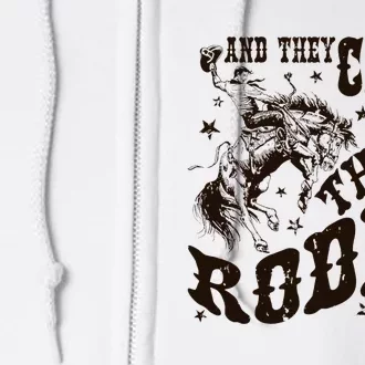 And They Call The Thing Rodeo Western Cowboy Country Music Full Zip Hoodie