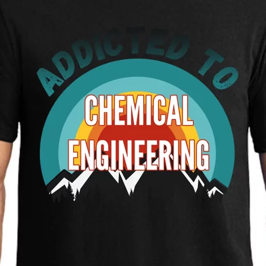 Addicted To Chemical Engineering College Major Gift Pajama Set