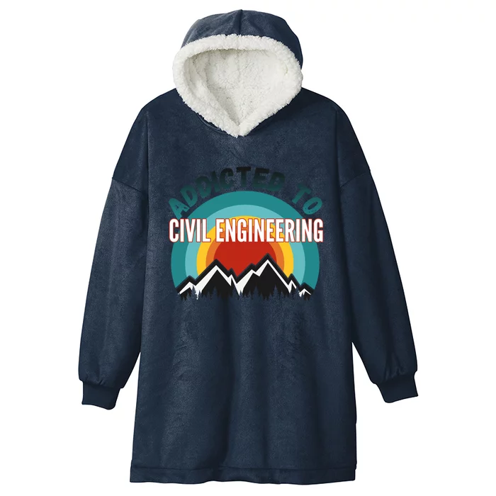 Addicted To Civil Engineering College Major Gift Meaningful Gift Hooded Wearable Blanket