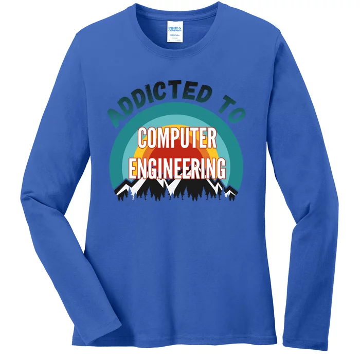 Addicted To Computer Engineering College Major Gift Ladies Long Sleeve Shirt