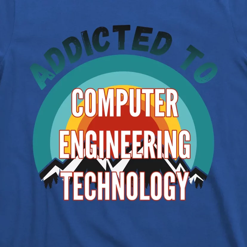 Addicted To Computer Engineering Technology College Major Gi Great Gift T-Shirt