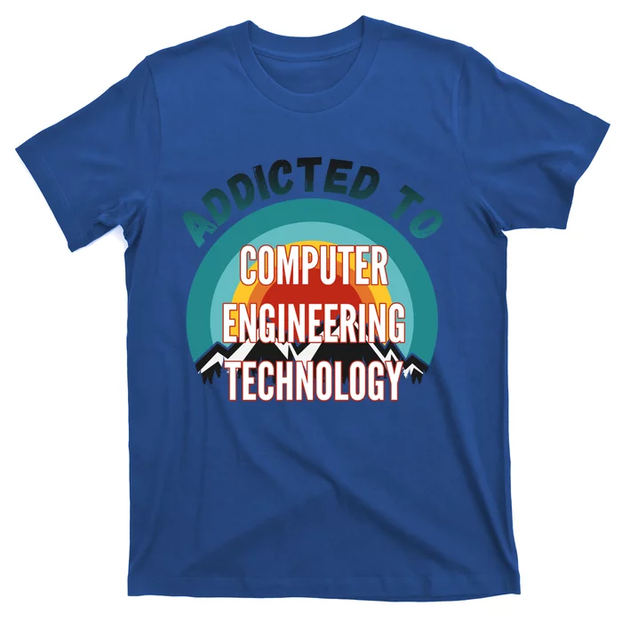 Addicted To Computer Engineering Technology College Major Gi Great Gift T-Shirt