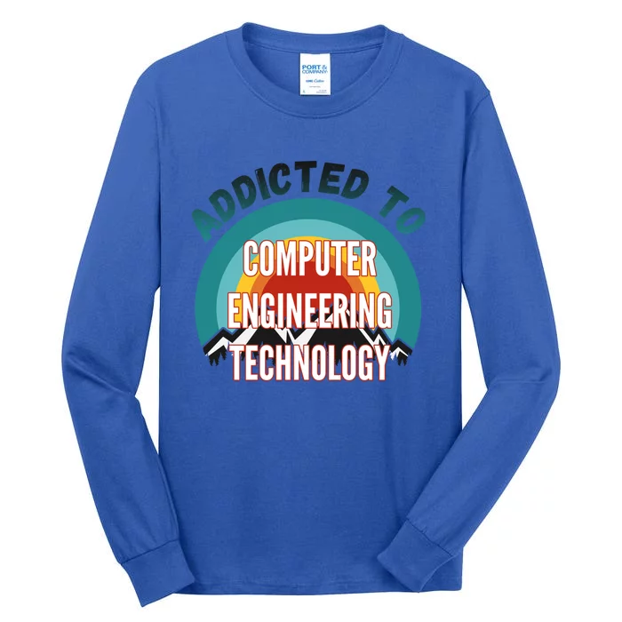 Addicted To Computer Engineering Technology College Major Gi Great Gift Tall Long Sleeve T-Shirt