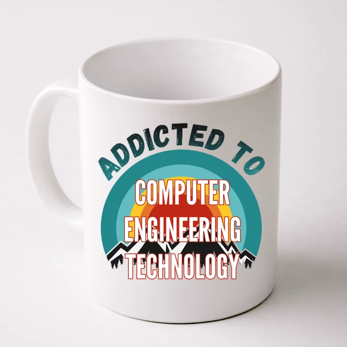 Addicted To Computer Engineering Technology College Major Gi Great Gift Front & Back Coffee Mug