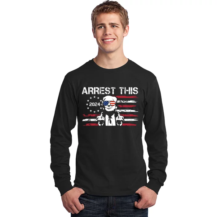 Arrest This Donald Trump 2024 Long Sleeve Shirt