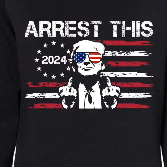 Arrest This Donald Trump 2024 Womens California Wash Sweatshirt