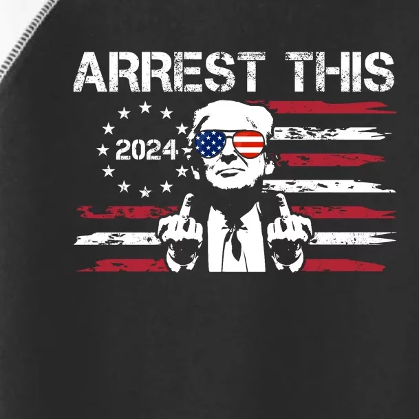 Arrest This Donald Trump 2024 Toddler Fine Jersey T-Shirt