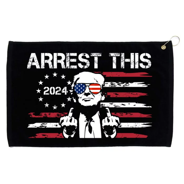 Arrest This Donald Trump 2024 Grommeted Golf Towel