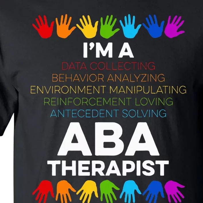 Aba Therapist Data Behavior Analyst Autism Therapy Tall T-Shirt