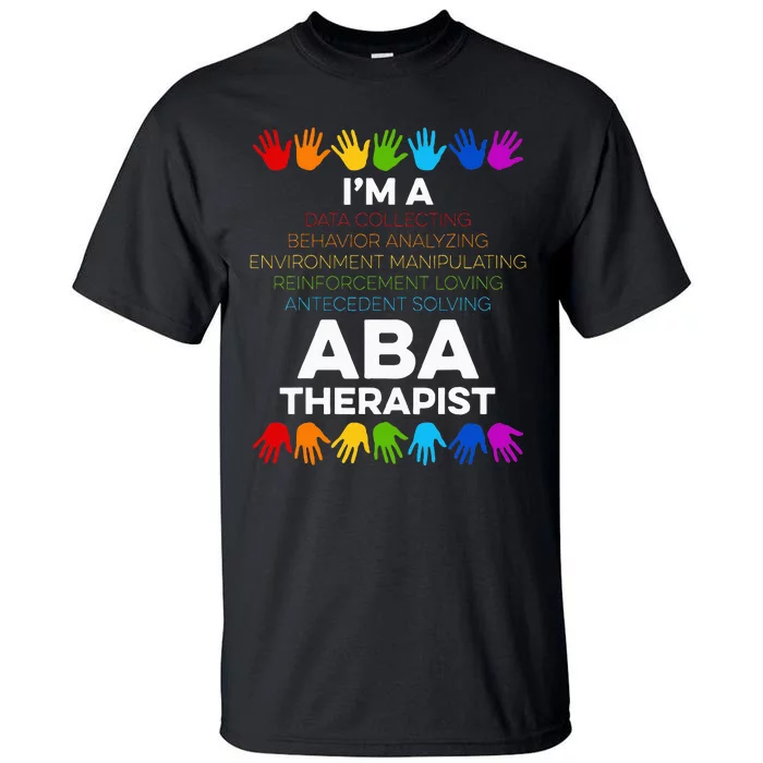 Aba Therapist Data Behavior Analyst Autism Therapy Tall T-Shirt