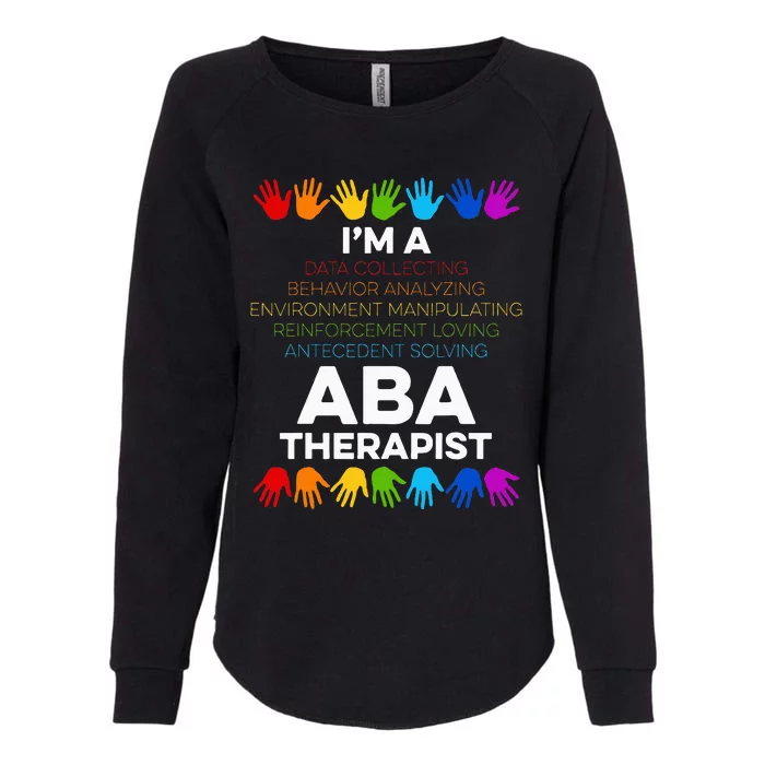 Aba Therapist Data Behavior Analyst Autism Therapy Womens California Wash Sweatshirt