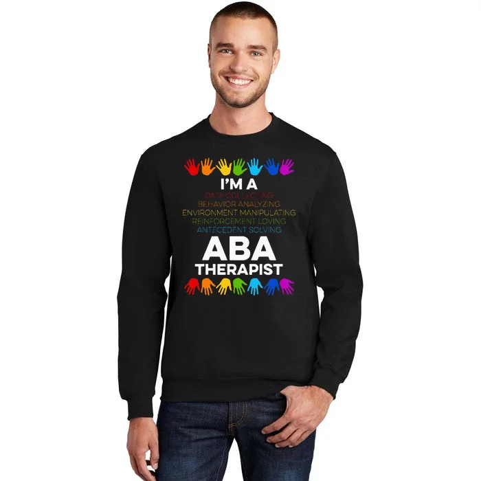 Aba Therapist Data Behavior Analyst Autism Therapy Tall Sweatshirt