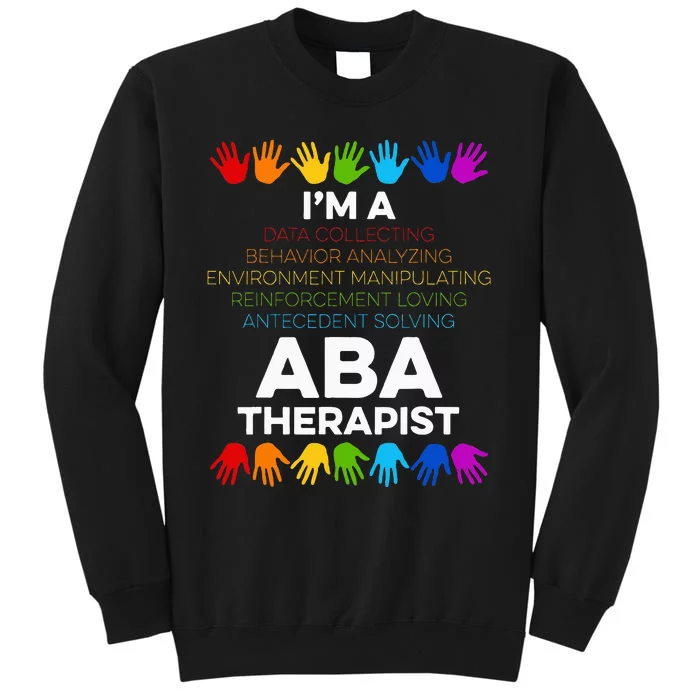 Aba Therapist Data Behavior Analyst Autism Therapy Tall Sweatshirt