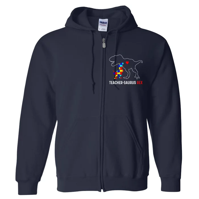 Autism Teacher Dinosaur Teachersaurus Rex Awareness Day Full Zip Hoodie