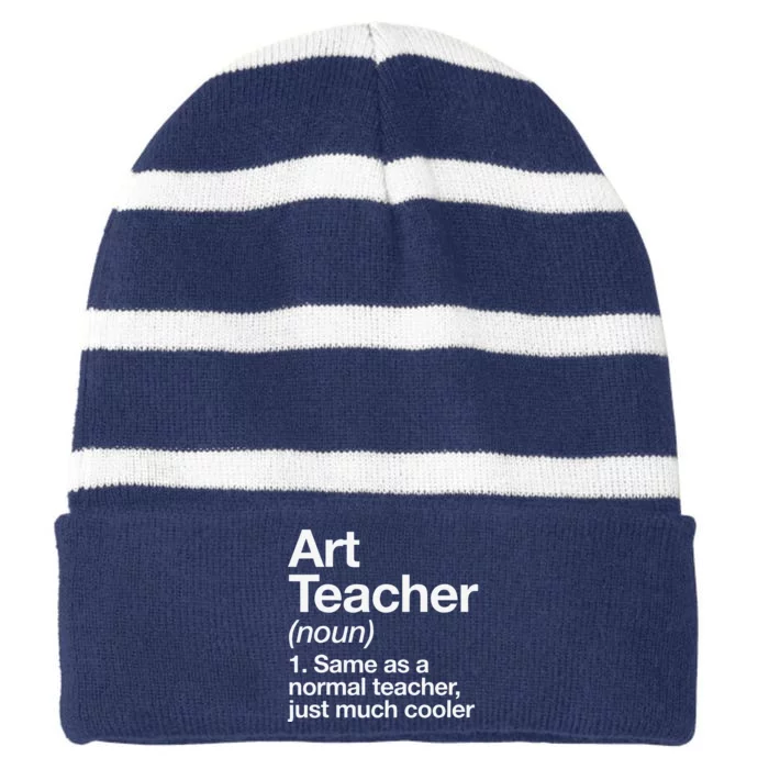 Art Teacher Definition Funny Back To School First Day Striped Beanie with Solid Band