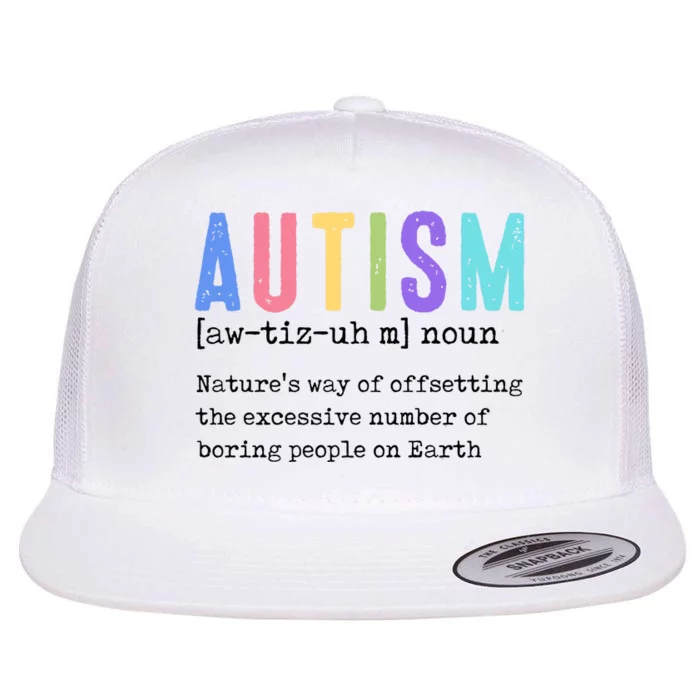 Autism Teacher Definition Autism Awareness Flat Bill Trucker Hat