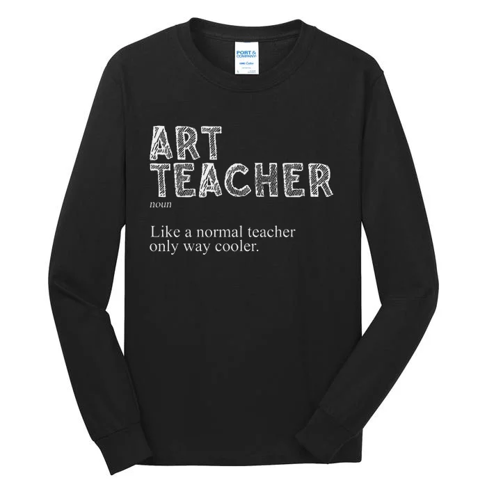 Art Teacher Design For Women Art Teacher Appreciation Tall Long Sleeve T-Shirt