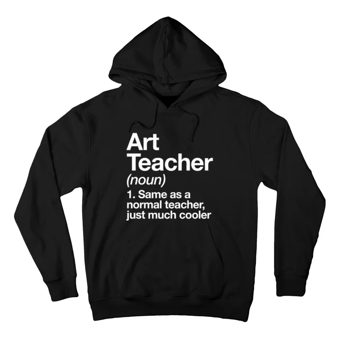 Art Teacher Definition Funny Back To School First Day Of School Hoodie