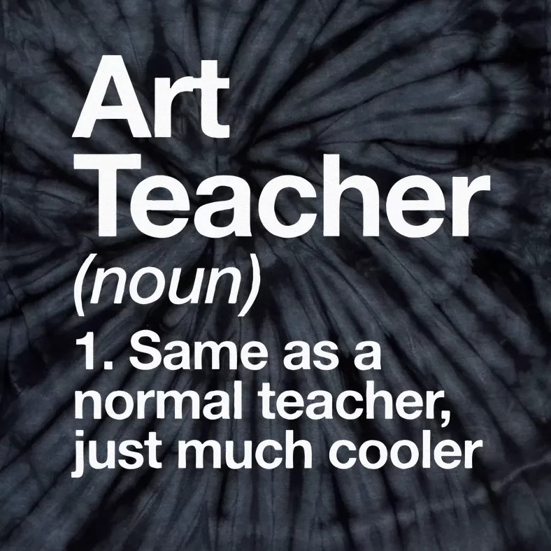 Art Teacher Definition Funny Back To School First Day Tie-Dye T-Shirt