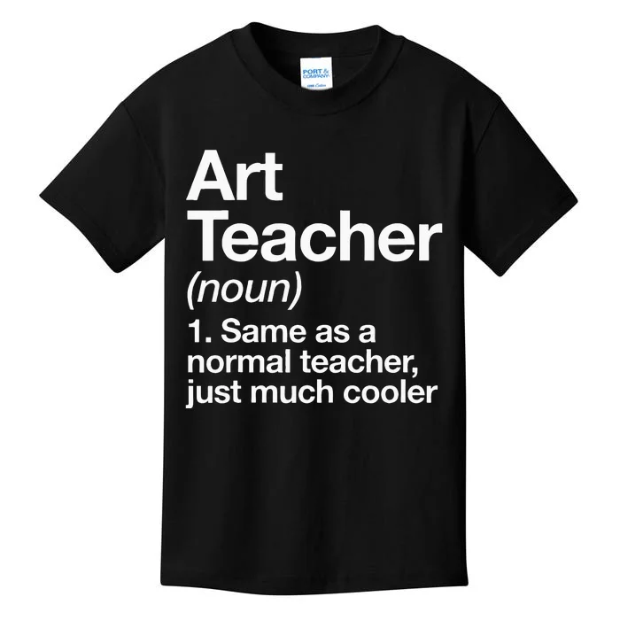 Art Teacher Definition Funny Back To School First Day Kids T-Shirt