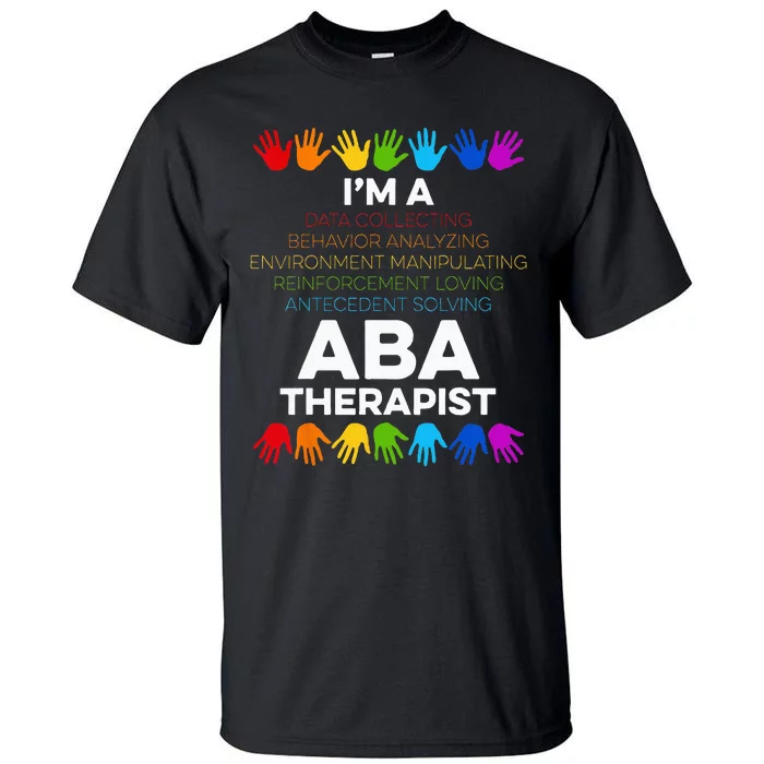 ABA Therapist Data Behavior Analyst Autism Therapy Tall T-Shirt