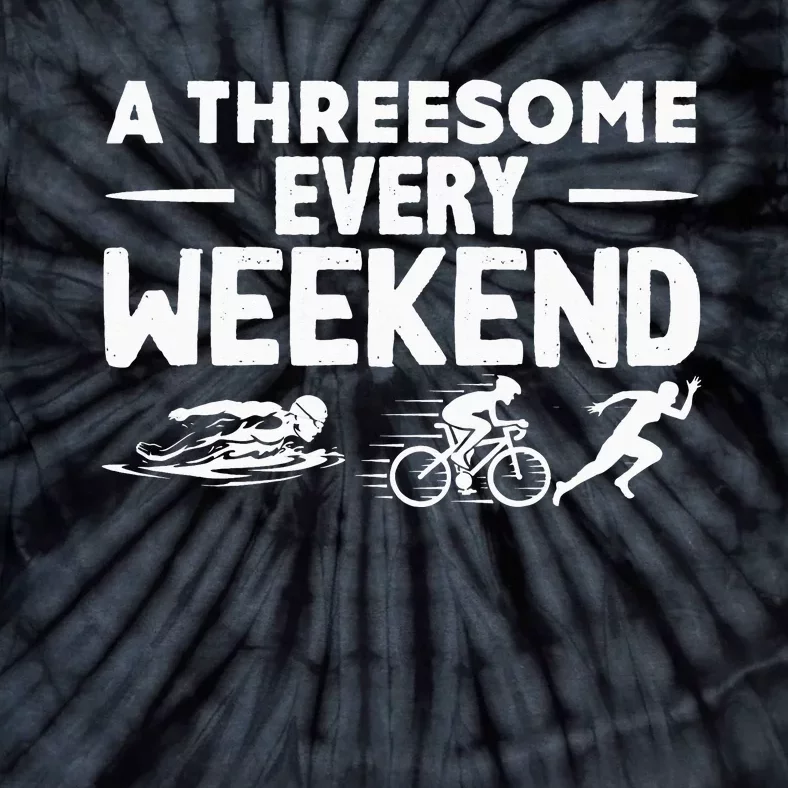 A Threesome Every Weekend Sport Marathon Triathlon Tie-Dye T-Shirt