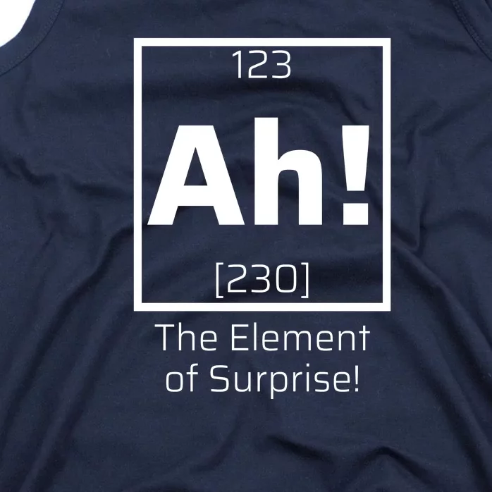 Ah! The Element Of Surprise! Funny Science Lover Tank Top