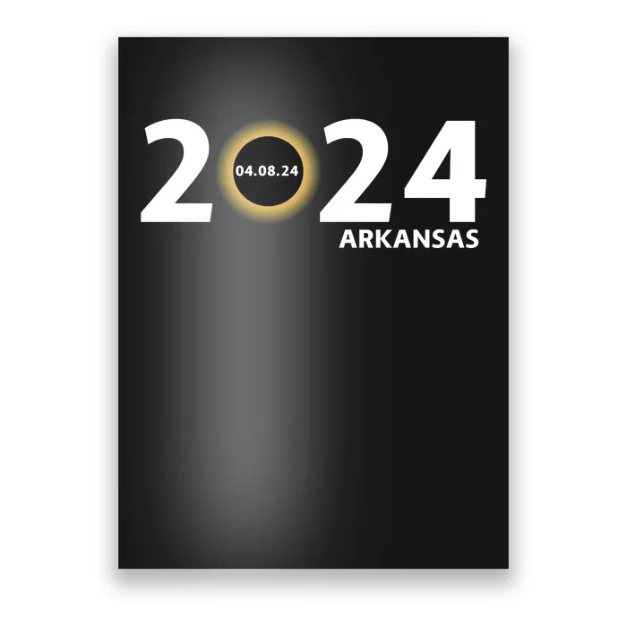 Arkansas Totality Eclipse Total Solar Eclipse 2024 Totality Eclipse 2024 Poster