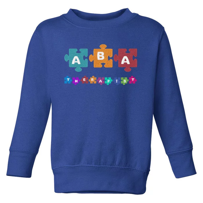 Aba Therapist Educate Behavior Analyst Autism Therapy Rbt Gift Toddler Sweatshirt