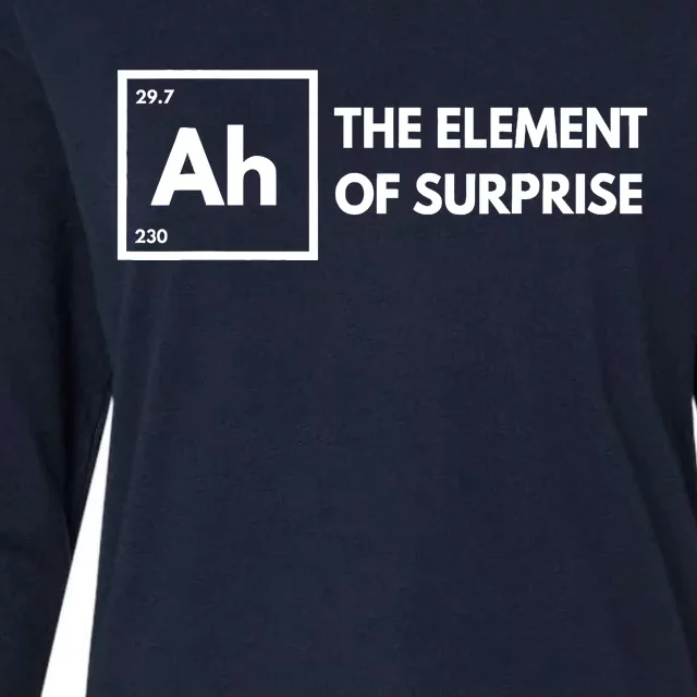 Ah The Element Of Surprise Chemistry Science Humor Teacher Womens Cotton Relaxed Long Sleeve T-Shirt