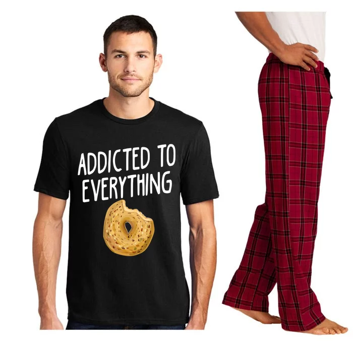 Addicted To Everything Quote Bagel Lover Gift Pajama Set