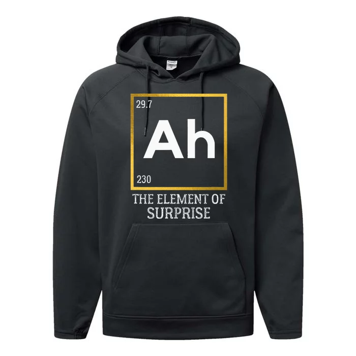 Ah The Element Of Surprise Chemistry Science Humor Performance Fleece Hoodie