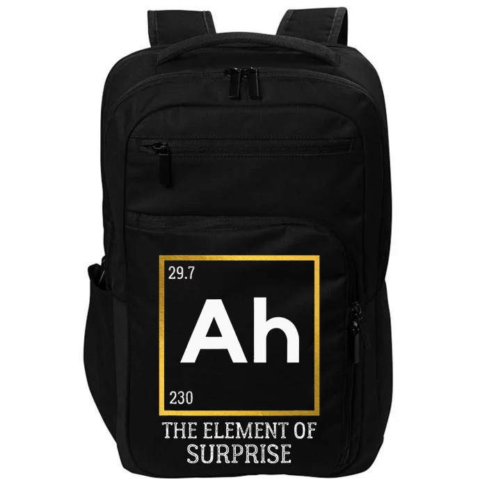 Ah The Element Of Surprise Chemistry Science Humor Impact Tech Backpack